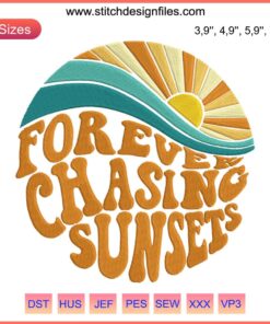 Cute retro beach design file featuring "Forever Chasing Sunsets" embroidery, perfect for summer DIY crafts and decor projects.