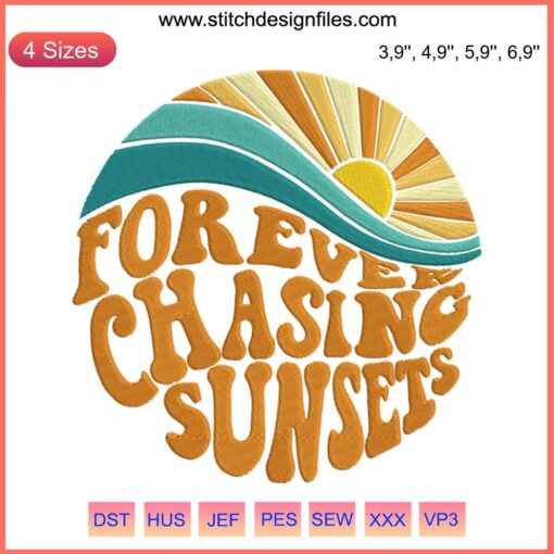 Cute retro beach design file featuring "Forever Chasing Sunsets" embroidery, perfect for summer DIY crafts and decor projects.