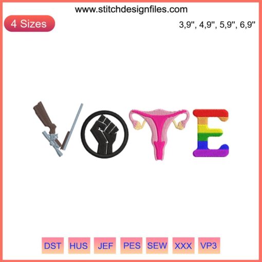 Vote Election BLM Embroidery Design: Pro Choice, Gun Reform, LGBTQ Themes in Digital File for Sewing and Craft Projects