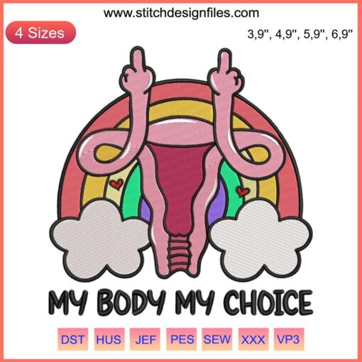 Feminist Uterus Embroidery Pro-Choice Design: "My Body My Choice" Creative Abstract Art in Vivid Colors, Activist Statement