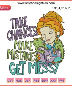 Ms. Valerie Frizzle Disney embroidery design, "Take Chances Make Mistakes," colorful teacher-themed sewing pattern.