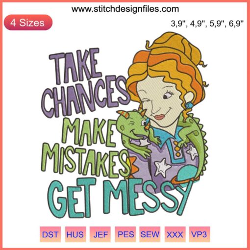 Ms. Valerie Frizzle Disney embroidery design, "Take Chances Make Mistakes," colorful teacher-themed sewing pattern.