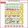 Embroidered Senior 2023 design: "Officially a Senior Last First Day," with graduation cap and diploma. Perfect for Class 2023.
