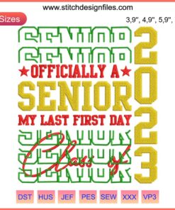 Embroidered Senior 2023 design: "Officially a Senior Last First Day," with graduation cap and diploma. Perfect for Class 2023.