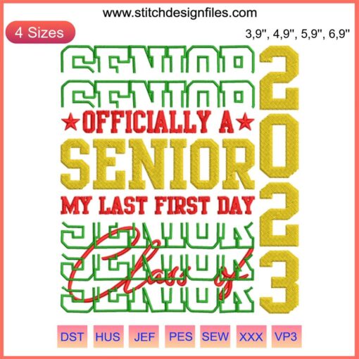 Embroidered Senior 2023 design: "Officially a Senior Last First Day," with graduation cap and diploma. Perfect for Class 2023.