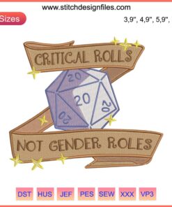"Critical Rolls Not Gender Roles Embroidery | D&D Design File | Dice, Needlecraft, Inclusion, RPG-Themed Pattern"