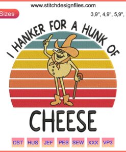"Time For Timer Embroidery featuring retro 'I Hanker For A Hunk Of Cheese' design; perfect for nostalgia lovers and craft enthusiasts."