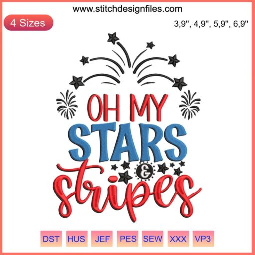 4th of July Oh My Stars And Stripes Embroidery Design | Independence Day Machine Pattern | Patriotic USA Red White Blue Decor