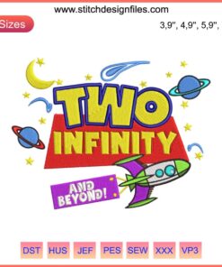 Toy Story Birthday Embroidery Design featuring "Two Infinity and Beyond" Rocketship, Ideal for Kids Themed Parties