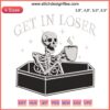 Skeleton Drinking Coffee Embroidery - Get In Loser, Spooky Halloween Design, Fun Gift Idea, Dark Humor, Decor, Unique Pattern