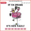 Flamingo holding beer embroidery design, "If I'm Drunk It's Her Fault" text, fun digital download file for craft projects.