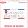 Let's Go to Brandon Falls Embroidery Design | Humorous Historical Landmark Styled Digital File | Fun Decorative Pattern