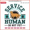 Golden Retriever Service Human Embroidery on sweatshirt with "Do Not Pet" text, personalized gifts for dog lovers.