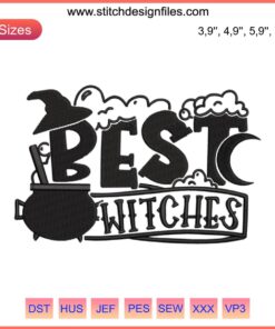 Embroidery design featuring a humorous "Best Witches" Halloween theme with hocus pocus motifs, ideal for machine embroidery projects.