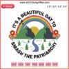Retro "It's A Beautiful Day To Smash The Patriarchy" embroidery design, vibrant colors, feminist slogan, empowerment, femininity.