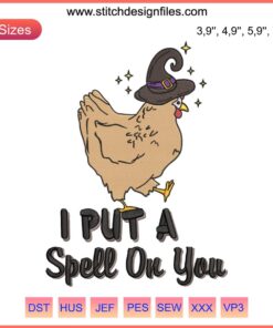 Spooky Halloween Chicken Embroidery Design: Witch Hat, Stars, "I Put A Spell On You" Machine File, Perfect for Festive Crafting.