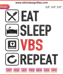 Colorful "Eat Sleep VBS Repeat" embroidery design for Vacation Bible School with vibrant text on a blue background.