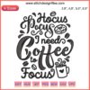 Hocus Pocus I Need Coffee To Focus Embroidery Design | Funny Halloween Coffee Lovers Stitch File | Witch Hat & Coffee Cup Graphic