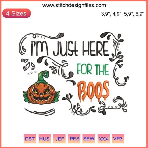 Pumpkin Halloween Costume Embroidery Design | "I’m Just Here For The Boos" Text | Machine File Download
