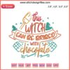 Humorous Halloween gift embroidery reading "This Witch Can Be Bribed With Chocolate" with witch hat and broom design.