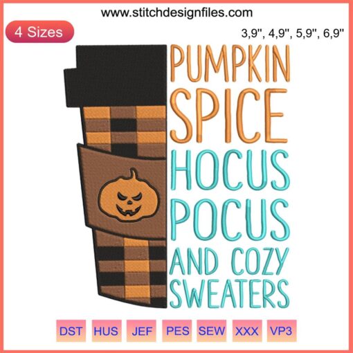 "Hocus Pocus Cozy Sweaters Halloween Embroidery Design File: Pumpkin Spice Theme, Perfect for Fall Machine Embroidery Projects"