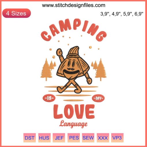 "Camping Is My Love Language Embroidery File: Humorous camping season design with text and camping-themed graphics."