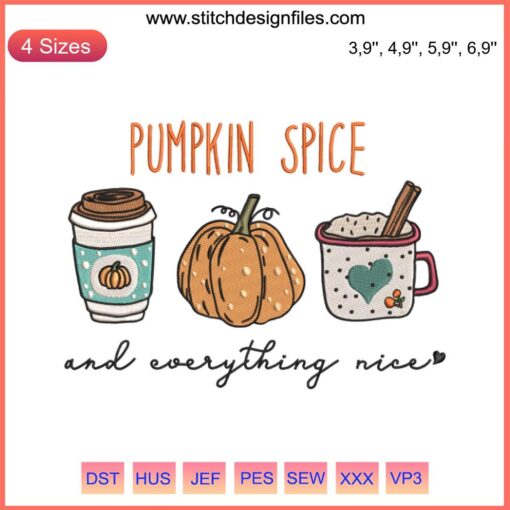 Halloween-themed Pumpkin Latte Embroidery: "Pumpkin Spice & Everything Nice" design featuring pumpkin, latte art, and autumn colors.