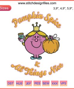 Cute embroidery with "Pumpkin Spice And All Things Nice" phrase and Little Miss Thanksgiving design, autumn colors.