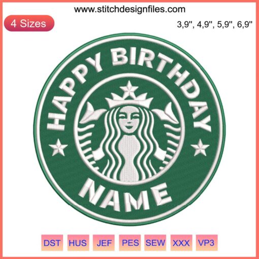 Starbucks Happy Birthday Personalized Embroidery Design File with Custom Name Gift; coffee cup, festive text, tailored present.
