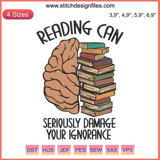 Whimsical book embroidery design: "Reading Can Seriously Damage Your Ignorance." Perfect for bibliophiles, educators, libraries.