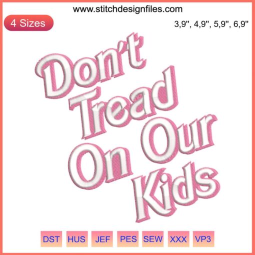 Yellow embroidered patch with "Don't Tread On Our Kids" in black text; fun gift, trendy machine design, kids' protection theme.