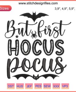 "But First Hocus Pocus Embroidery Design: Halloween Witches Spooky Season Machine File, Perfect for Crafting Enthusiasts"