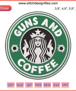 Starbucks-inspired "Guns and Coffee" logo embroidery: humorous coffee-gun design, ideal for gun rights supporters and coffee lovers.