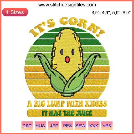 Retro Vintage "It's Corn It Has The Juice" Embroidery Design File - Corn-themed Machine Embroidery, Trendy Craft Pattern