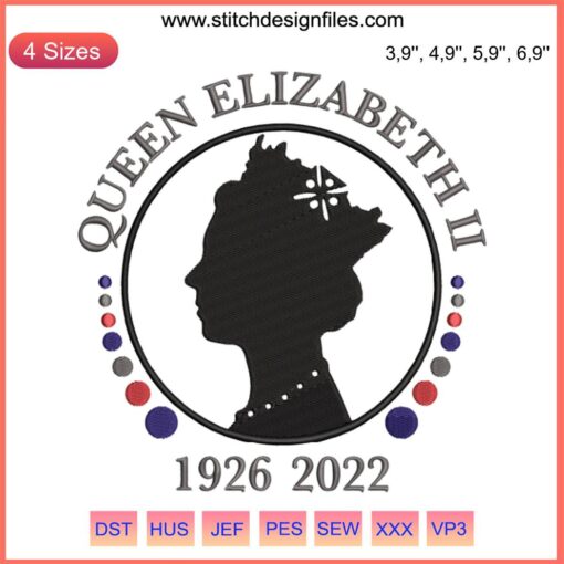 Queen Elizabeth II Embroidery Design 1926-2022 | Elegant Queen of England Tribute | Unique Digital Pattern