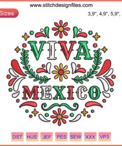Colorful Viva Mexico embroidery design featuring "Independencia De Mexico" and "I Love Mexico" text, celebrating Mexican heritage.