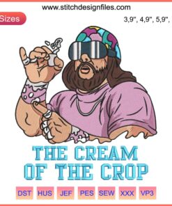 "Macho Man Randy Savage Embroidery Design | Cream of the Crop Macho Macho Machine | Funny Wrestling Embroidery"