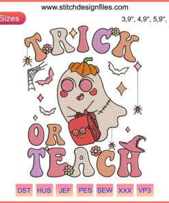 Groovy Halloween Teacher Costume Ghost Embroidery Design with "Trick or Teach Boo" text showcasing a playful, spooky theme.