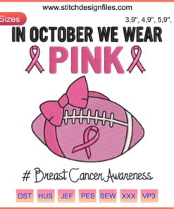 Pink football ribbon embroidery design for Breast Cancer Awareness, "In October We Wear Pink" machine pattern.