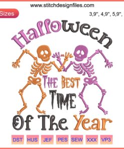 Halloween embroidery featuring a dancing skeleton with text "The Best Time Of The Year", perfect for festive humor enthusiasts.