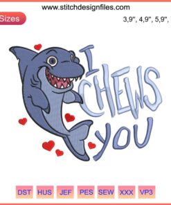 Shark Valentine Embroidery Design: Cute baby shark with heart, "I Chews You" text, perfect for 2022 Valentine's Day projects.