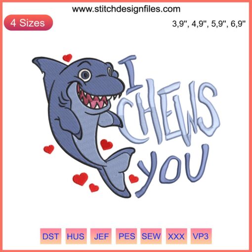 Shark Valentine Embroidery Design: Cute baby shark with heart, "I Chews You" text, perfect for 2022 Valentine's Day projects.