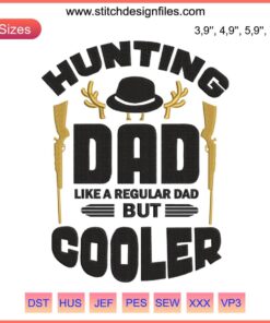 Hunting Dad Much Cooler Embroidery Design | Machine File for Hunter Father's Day | Outdoor-Themed Gift for Dads