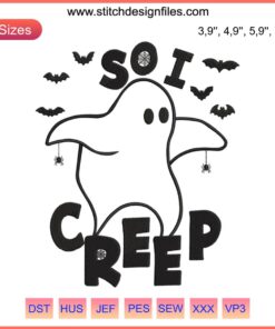 Cute Ghost Embroidery Design | So I Creep Funny Halloween | Spooky Vibes | Machine Design | Halloween Decor