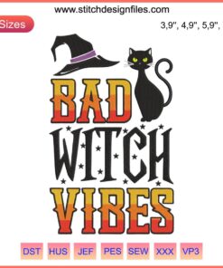 Black Cat Witch Embroidery Design: "Bad Witch Vibes", Perfect for Halloween Apparel, Gothic Style, Spooky Black Cat with Witch Hat.