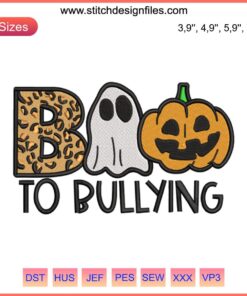 Halloween ghost embroidery with "Boo to Bullying" slogan, promoting anti-bullying. Spooky, ghost-themed design.