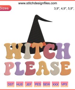 Retro "Witch Please" embroidery design featuring a classic black witch hat, perfect Halloween machine decoration.