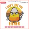 Halloween Candy Corn Embroidery Design - "I Don’t Like You Either" Vintage Style, Humorous Machine Embroidery Pattern