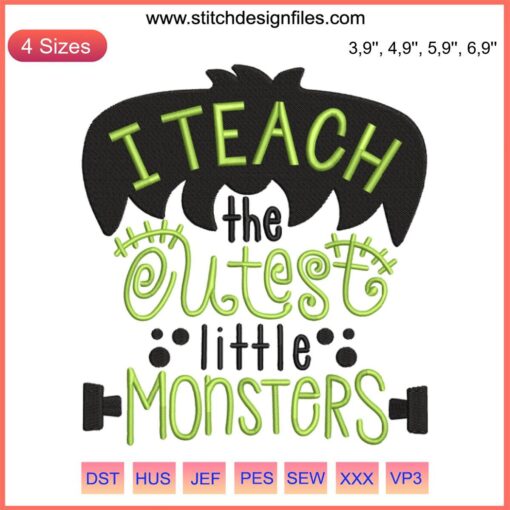 I Teach the Cutest Little Monsters Embroidery Design | Funny Teacher Halloween Decor | Classroom Gift | Halloween Embroidery