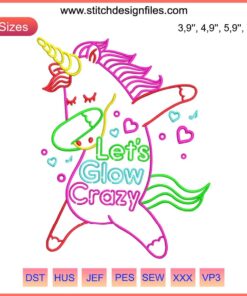 Glow Party Unicorn Embroidery Design: Vibrant, Funny, Let's Glow Crazy Themes, Perfect for Bright, Unique DIY Projects.